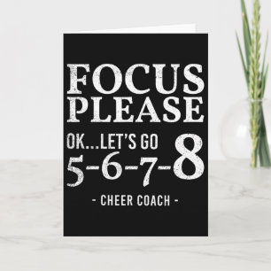 Focus Please Ok Let's Go 5678 Cheer Coach Gift Fun Card