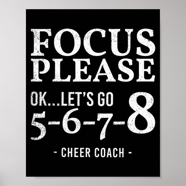 Focus Please Ok Lets Go 5678 Cheer Coach Gift Poster (Front)
