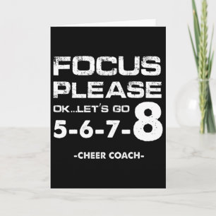 Focus Please Ok Let's Go Cheer Coach Cheerleading Card