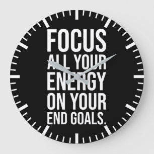 Focus Your Energy On Your Goals - Motivational Large Clock