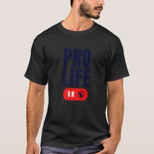 Foetus On Switch Activist Pro Life T-Shirt