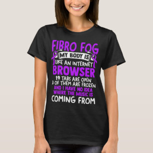 Fog - Fibro Survivor Fun Fibromyalgia Awareness T-Shirt