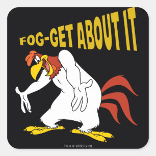 Fog-Get About It Square Sticker