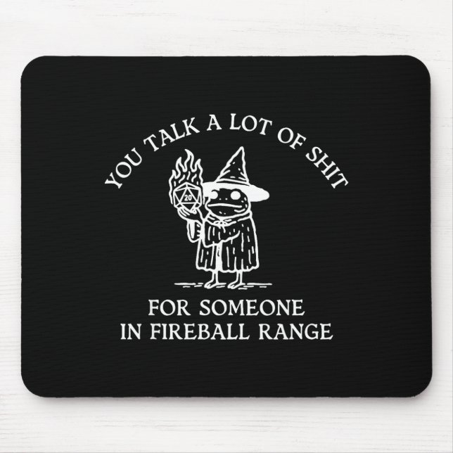 Fog You Talk A Lot Of For Someone In Fireball Rang Mouse Pad (Front)