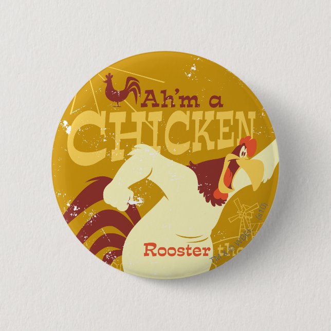 Foghorn Ah'm a chicken 6 Cm Round Badge (Front)