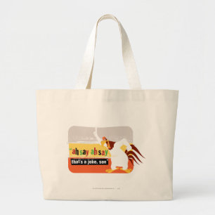 Foghorn That's A Joke, Son Large Tote Bag