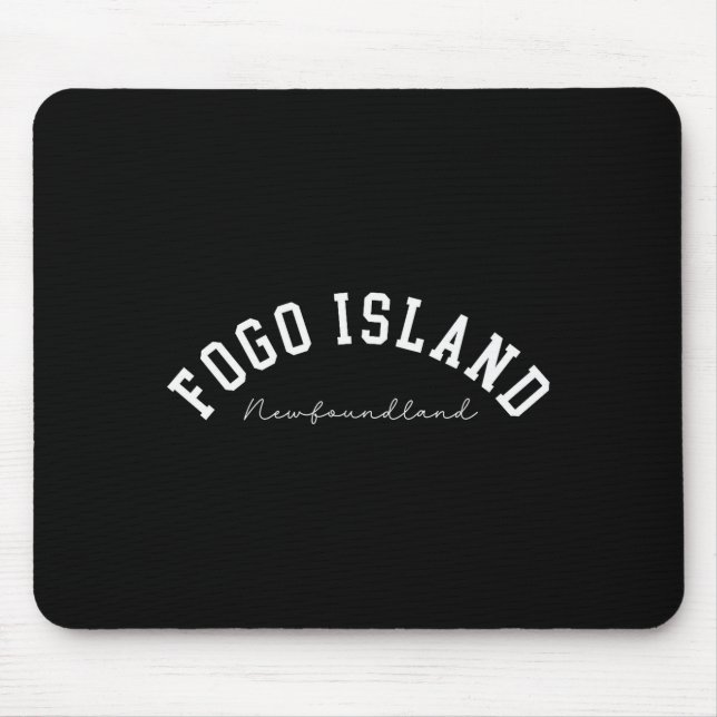 Fogo Island Newfoundland Canada College Text  Mouse Pad (Front)