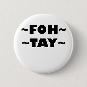 Foh-Tay 6 Cm Round Badge