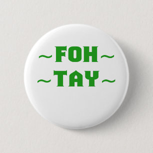 Fohtay 6 Cm Round Badge