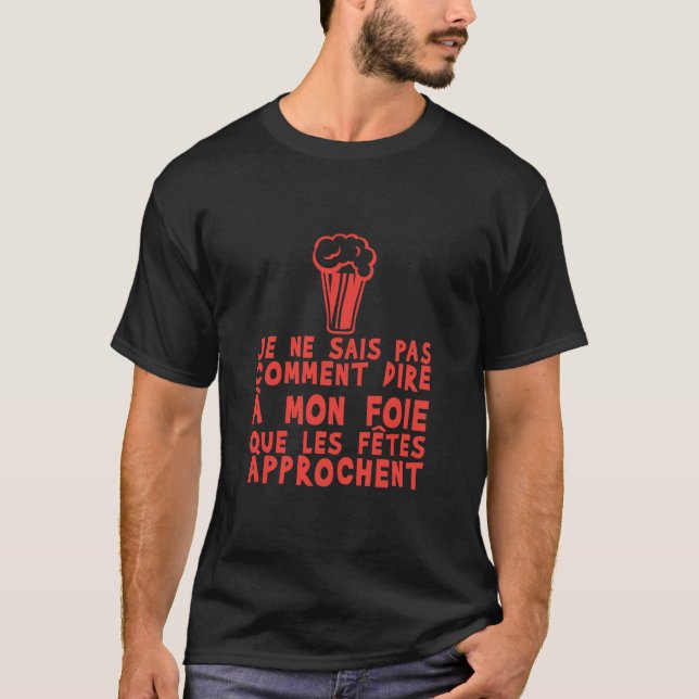 foie gras fete approach alcohol humor beere T-Shirt (Front)