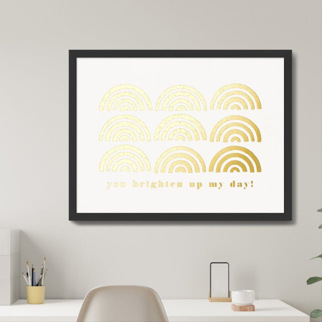 Foil Rainbow Pattern You Brighten My Day Poster (Creator Uploaded)
