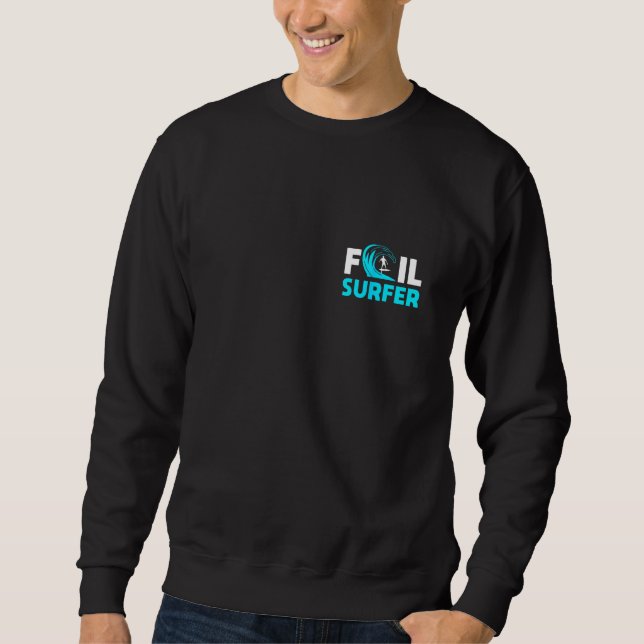 Foil Surfing Surfer Design   Ocean Wave Rider Sweatshirt (Front)