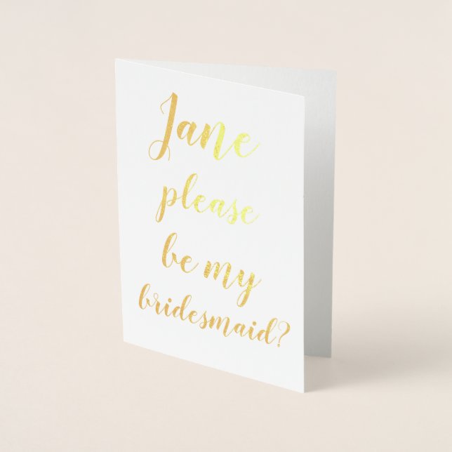 FOIL Will you be my bridesmaid BRIDE Personalised Card (Front)