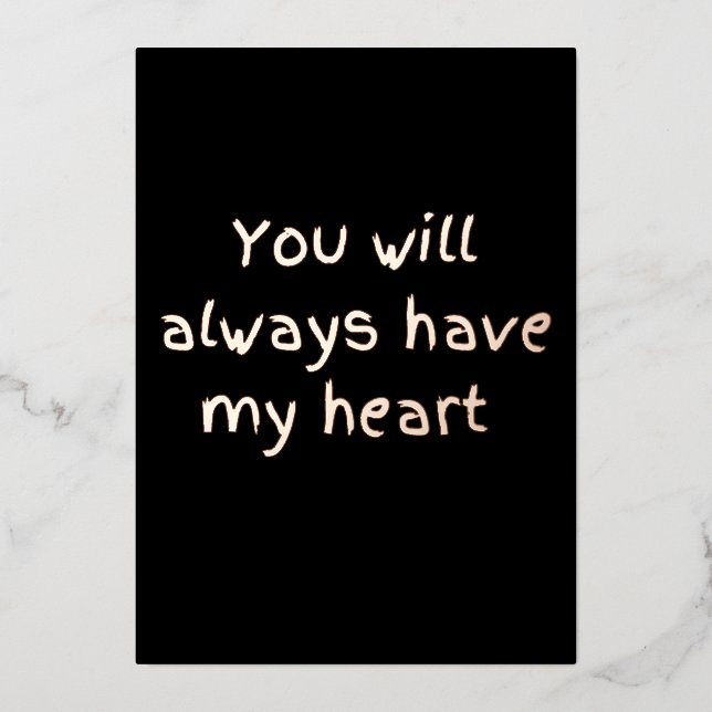 Foil you'll always have my heart  holiday card (Front)