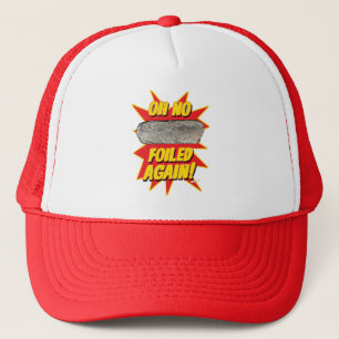 Foiled Again Funny Burrito Love Motto Trucker Hat