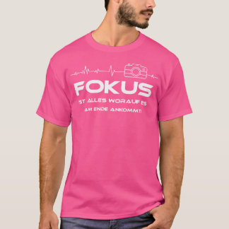 Fokus Humourous Photographer Motif Camera Bezel Ph T-Shirt