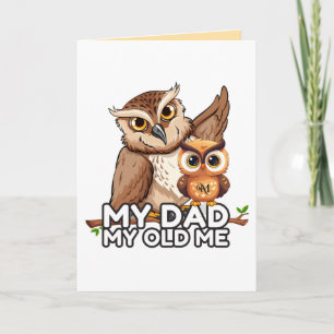 Folded Greeting Card : My Dad My Old Me