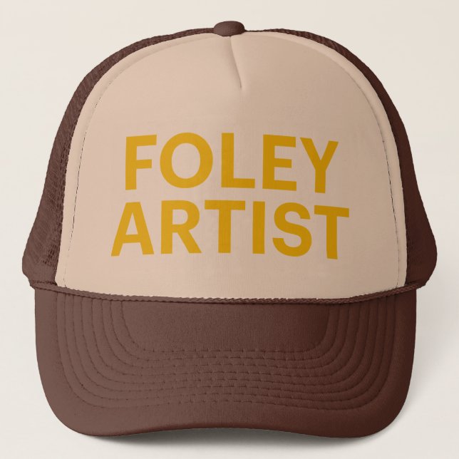 FOLEY ARTIST funny slogan trucker hat (Front)