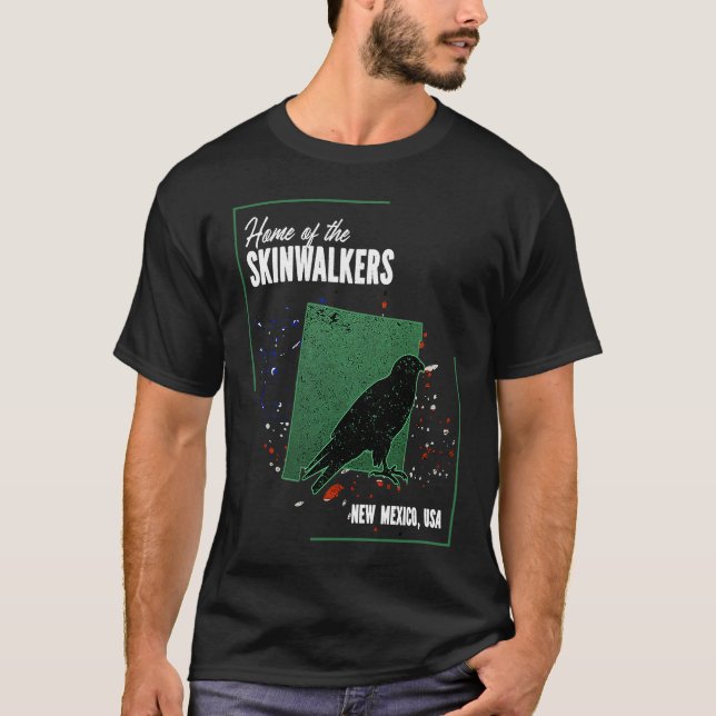 Folklore in New Mexico  Home of the Skinwalkers T-Shirt (Front)