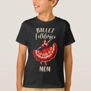 Folklorico Dance Mexican Folklorico Ballet Folklor T-Shirt