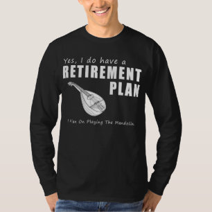 Folksy Retirement Strum: Mandolin Playing Funny T- T-Shirt
