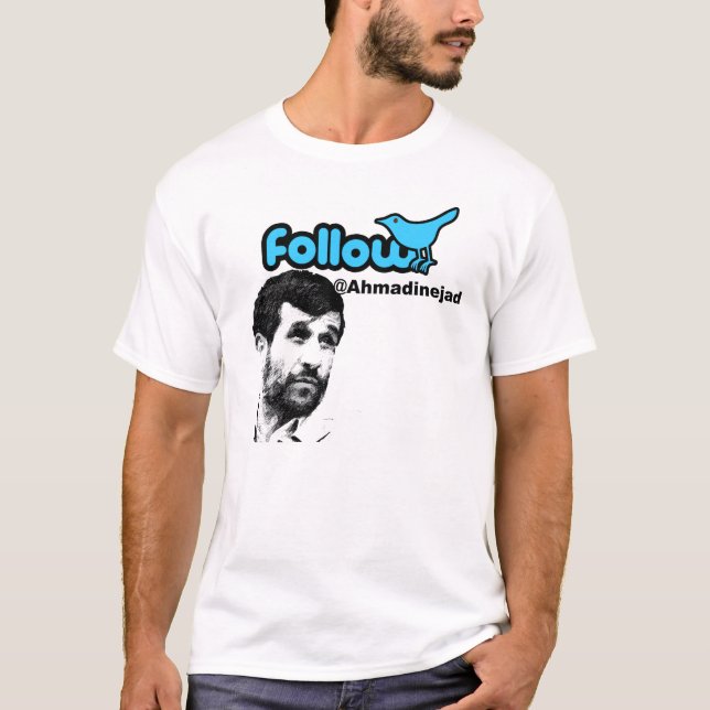 Follow Ahmadinejad T-Shirt (Front)