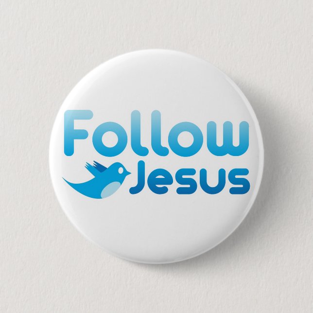 Follow Jesus Christ Twitter Humour 6 Cm Round Badge (Front)