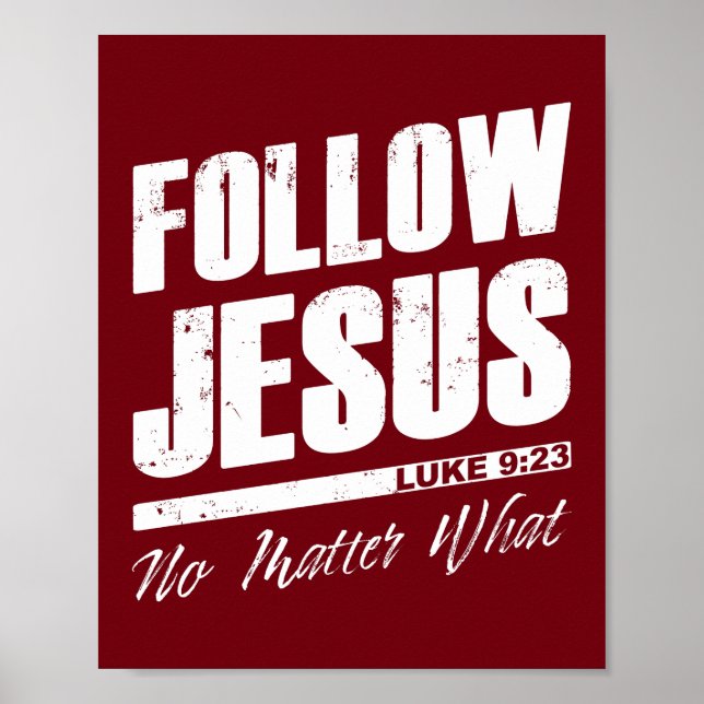Follow Jesus No Matter What Men’s Christian Faith Poster (Front)