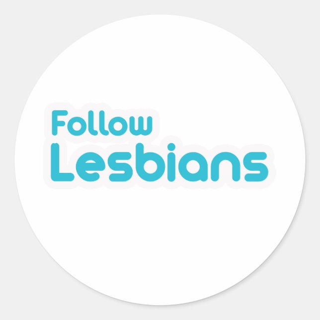 FOLLOW LESBIANS CLASSIC ROUND STICKER (Front)