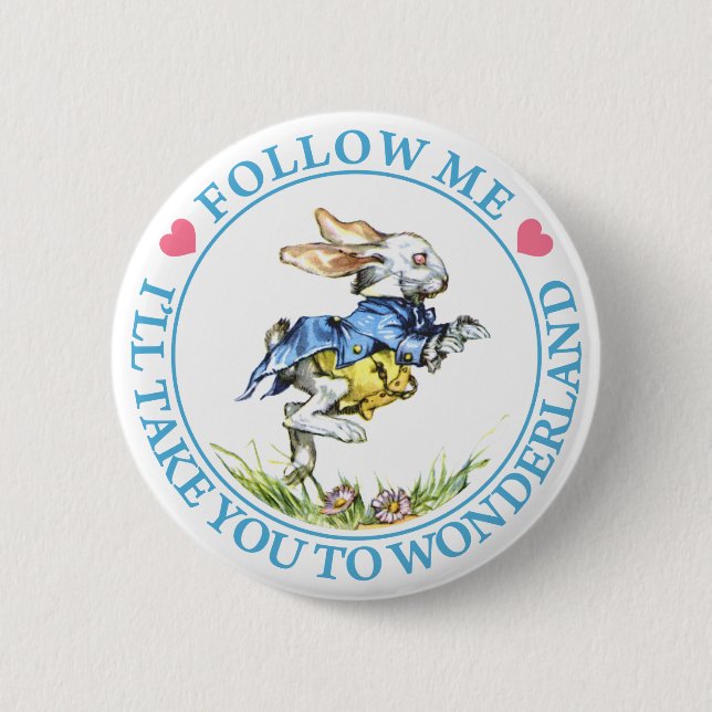 FOLLOW ME, I'LL TAKE YOU TO WONDERLAND 6 CM ROUND BADGE (Front)