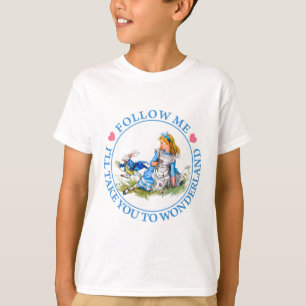 FOLLOW ME, I'LL TAKE YOU TO WONDERLAND T-Shirt