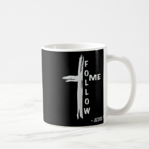 Follow Me Jesus Religious Christian  Coffee Mug