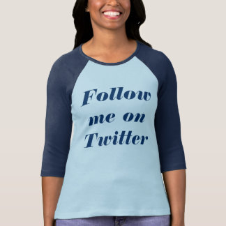 Follow me on Twitter T-Shirt