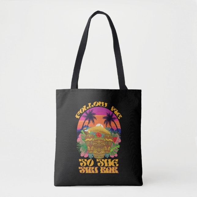 Follow Me To The Tiki Bar Hawaiian Luau Party  Tote Bag (Front)