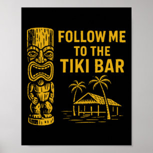Follow Me To The Tiki R Retro Vacation Island Funn Poster