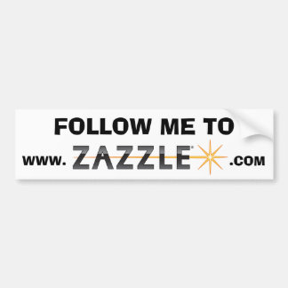 Follow me to www.zazzle.com CONTEST Bumper Sticker