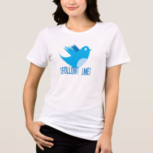 Follow Me Twitter Bird T-shirts