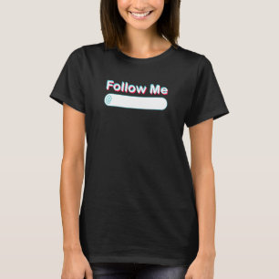 Follow Me write your tag social media for influenc T-Shirt