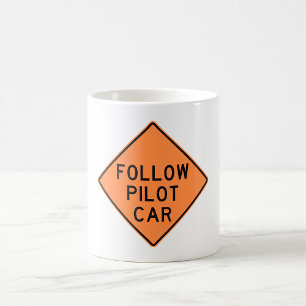 Follow Pilot Car Road Work Construction Sign Coffee Mug