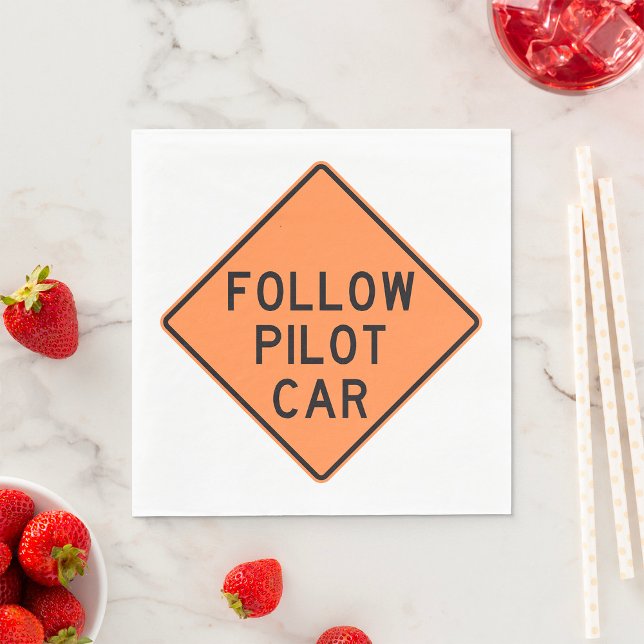 Follow Pilot Car Road Work Construction Sign Napkin (Creator Uploaded)