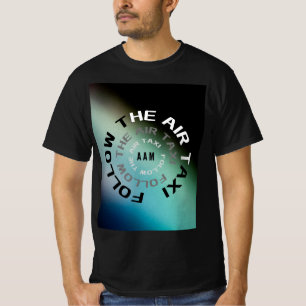 Follow The Air Taxi AAM UAM T-Shirt