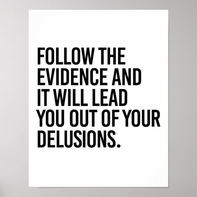 Follow the Evidence and it will lead you out of yo Poster (Front)