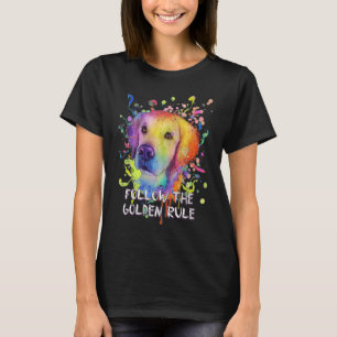 Follow the Golden Rule Golden Retriever Humour T-Shirt