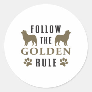 Follow The Golden Rule Retriever Dog Lover Funny Classic Round Sticker