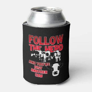 Follow the Herd and You're Just Another Cow (Dark) Can Cooler
