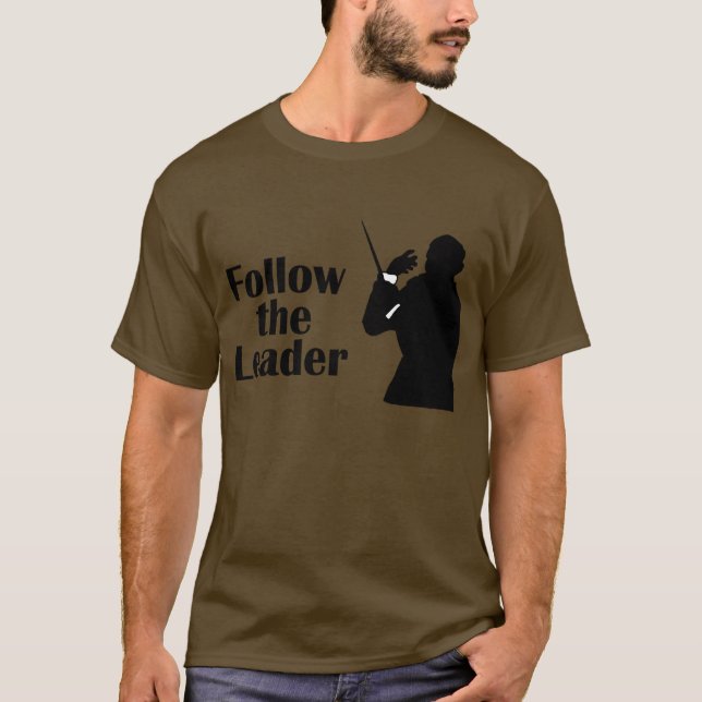 Follow The Leader Conductor T-shirt (Front)