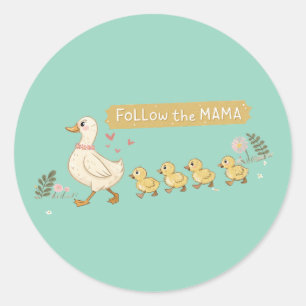 Follow the Mama Cute Duck Family Classic Round Sticker