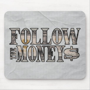 Follow the Money - Bill Mouse Pad