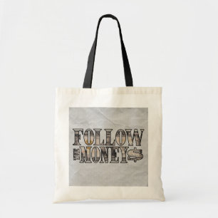 Follow the Money ~ Bill Tote Bag