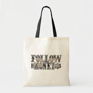 Follow the Money ~ Bill  Tote Bag